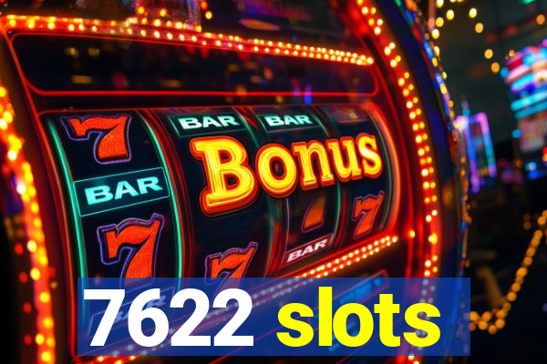 7622 slots